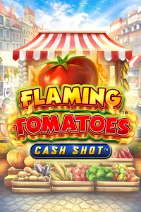 Flaming Tomatoes Cash Shot